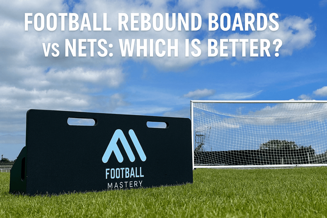 Football Rebound Boards vs Nets: Which Is Better? - Football Mastery