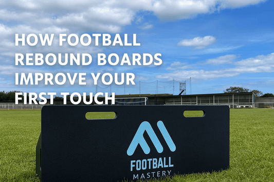 How Football Rebound Boards Improve Your First Touch - Football Mastery